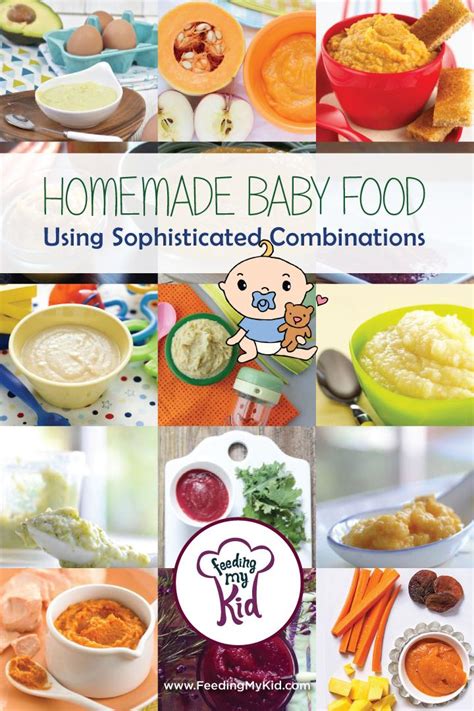 homemade baby food  sophisticated combinations