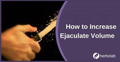 How To Increase Ejaculate Volume [2023 Updated And Expanded]