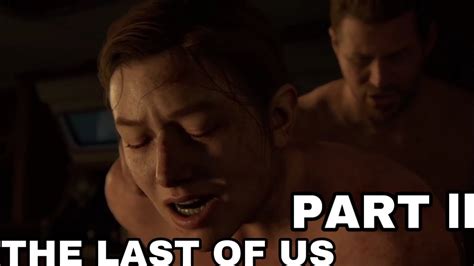 The Last Of Us 2 Part 8 God Damn Abby And Owen Sex Scene Youtube