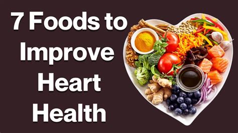 7 foods to improve heart health visitjoy youtube