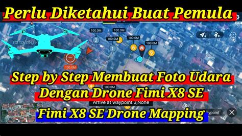 tutorial waypoint drone fimi  se  pemetaan aerial mapping youtube