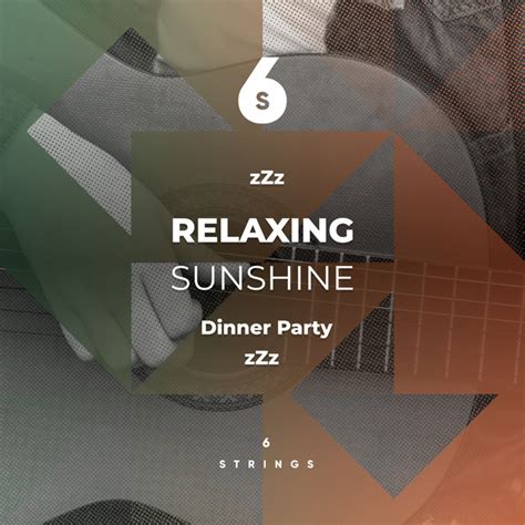 zzz relaxing sunshine dinner party album zzz album by latin guitar