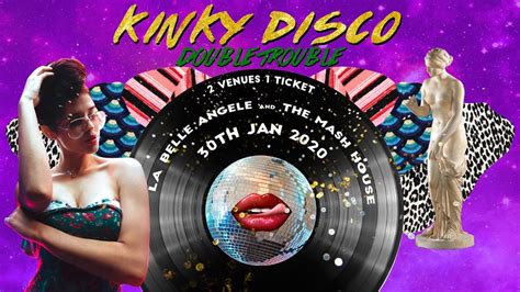 Kinky Disco Double Trouble 2 Venues 1 Ticket The Mash House