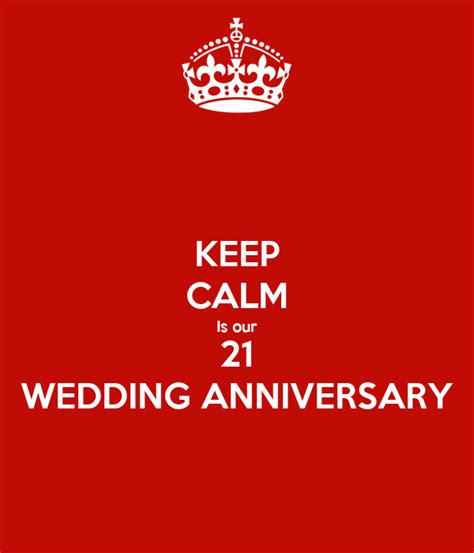 Keep Calm Is Our 21 Wedding Anniversary Poster Titta