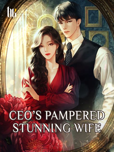 ceos pampered stunning wife  full story book babelnovel