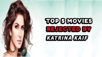 Top 5 Blockbuster Movies Rejected By Katrina Kaif Youtube