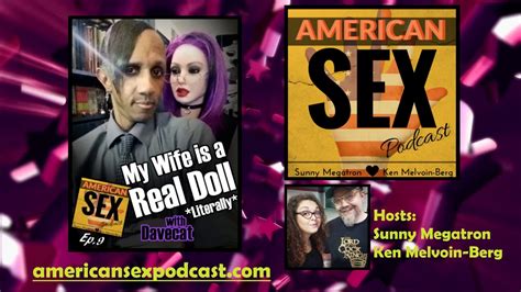 married to a real doll with davecat american sex podcast