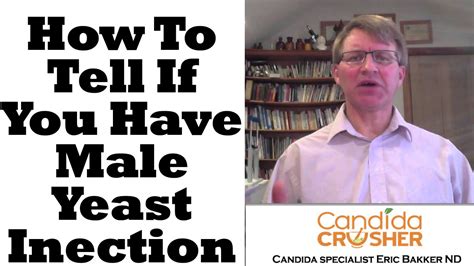 How To Tell If You Have A Male Yeast Infection Youtube