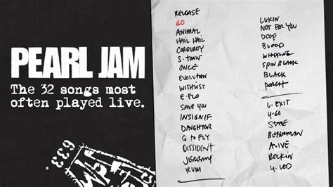 Pearl Jam The 32 Most Popular Live Songs Pearl Jam Live Songs Songs