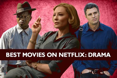The 20 Highest Rated Drama Movies On Netflix Decider