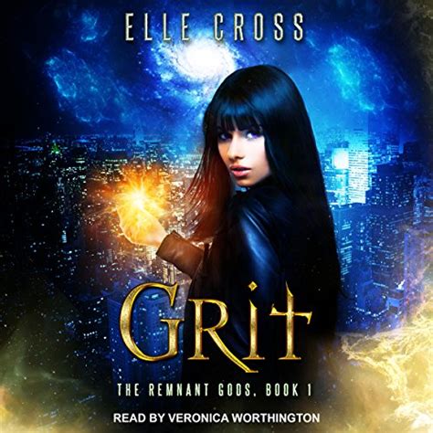 amazoncom grit remnant gods series book  audible audio edition elle cross veronica