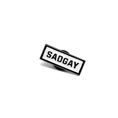 Sadgay Enamel Pin Front – Something Nice Supply