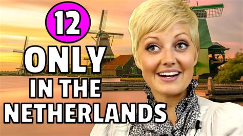 12 craziest things you only see in the netherlands youtube