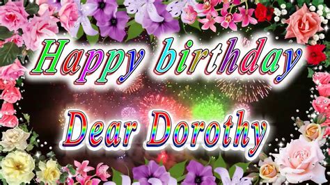 happy birthday dear dorothy youtube