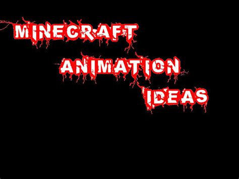 minecraft animation ideas minecraft project