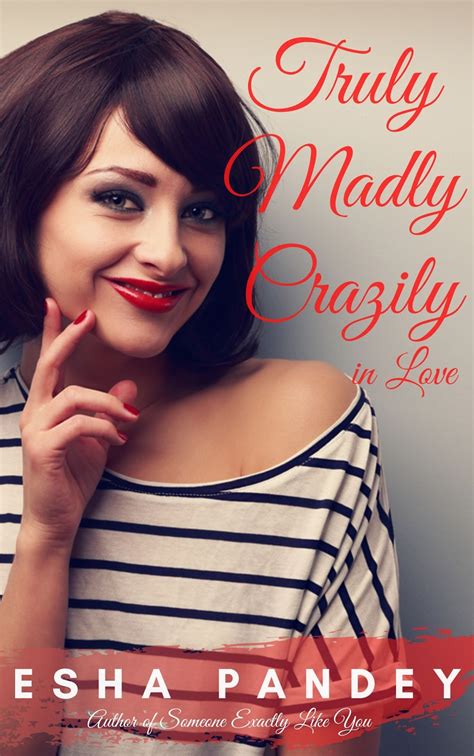 Read An Excerpt From Truly Madly Crazily In Love By Pandeyesha