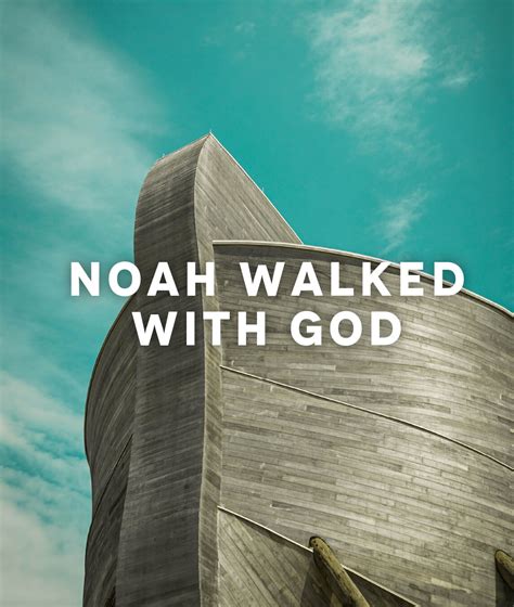 noah walked  god genesis  abide