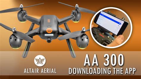 altair aerial aa gps drone downloading  installing   drone app youtube