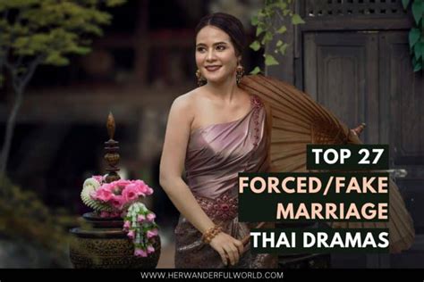 Top 27 Forced Or Fake Marriage Thai Dramas Her Wanderful World