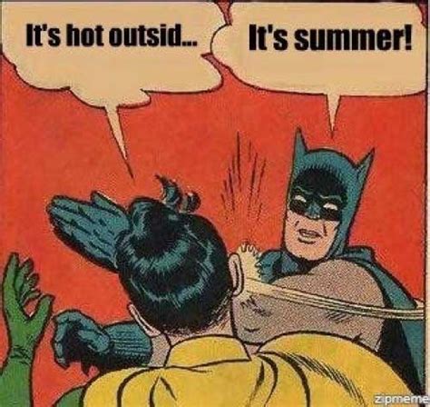 24 Signs It S Too Damn Hot Outside Gallery
