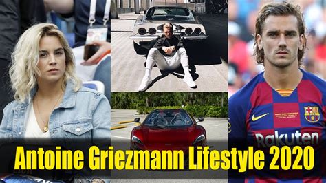 antoine griezmann biography lifestyle family wife kids house cars  net worth