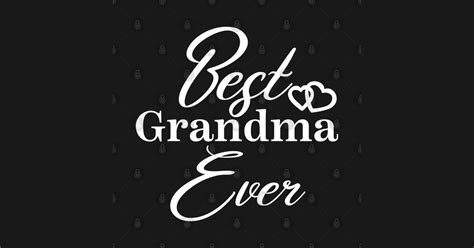 Best Grandma Ever Grandma T T Shirt Teepublic