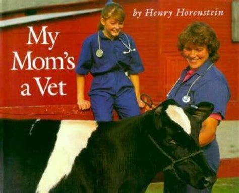 My Mom S A Vet By Henry Horenstein 1994 Hardcover For Sale Online Ebay