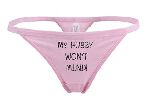My Hubby Wont Mind Thong Choose Your Text And Panty Color Customized