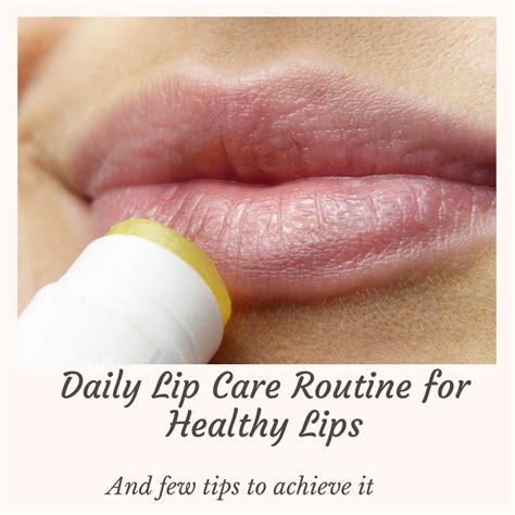 Daily Lip Care Routine For Healthy Lips
