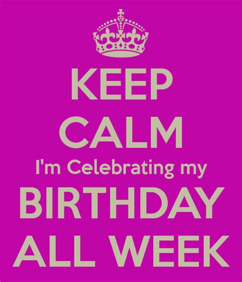 calm im celebrating  birthday  week poster happy