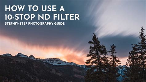 stop  filter photography step  step guide