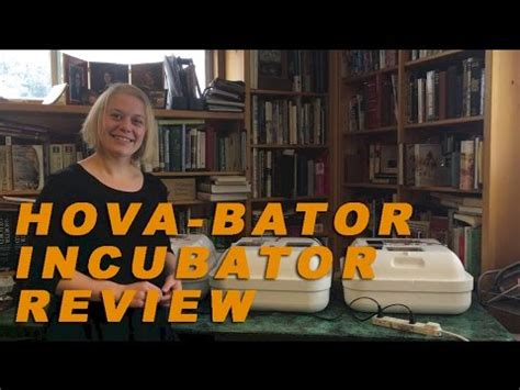 hova bator incubator review youtube