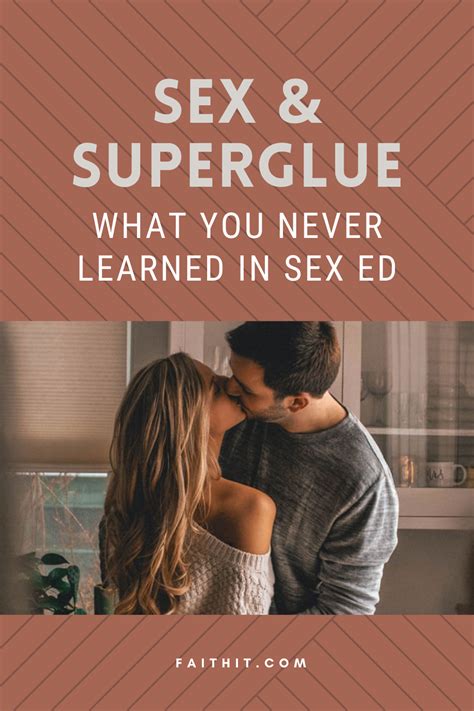 sex and superglue what you never learned in sex ed