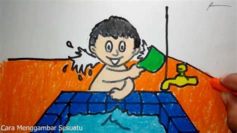 cara menggambar anak mandi sendiri youtube