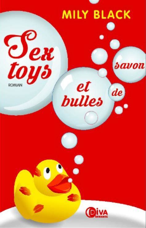 sex toys et bulles de savon mily black livre france loisirs