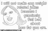 Fat Jokes Coloring Any Genuinely Feel Because Bad Will Make Weight Pages Funny Adult Adults sketch template