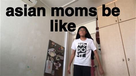 Asian Moms Be Like Youtube