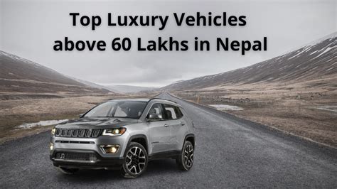 top  luxury vehicles   lakhs  nepal