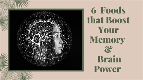 6 Foods That Boost Your Memory Brain Power Youtube