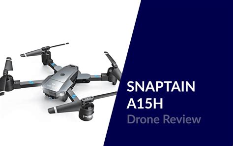 snaptain ah drone review  good   money droneforbeginners