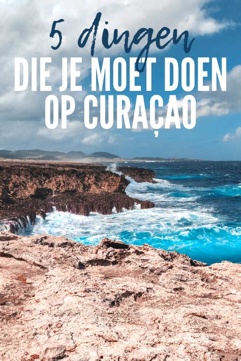 dingen die je moet doen op curacao aruba lifestyle blog dutch coastline water traveling