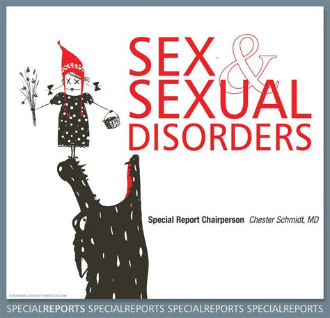 Sex And Sexual Disorders Special Report