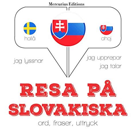 resa på slovakiska jag lyssnar jag upprepar jag talar audio