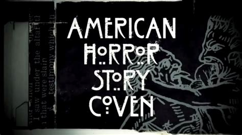 Why Wasn’t American Horror Story Coven Scary The Vault Publication