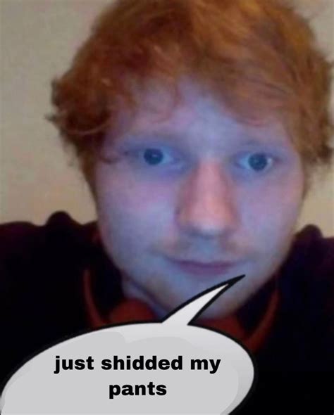 He Probs Ate It Too Ed Sheeran Memes Ed Sheeran Facts Ed Sheeran Love