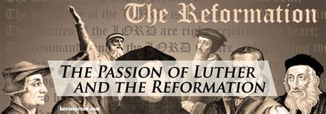 the passion of luther and the reformation