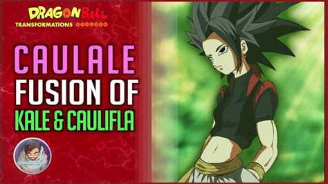 Caulale Kale And Caulifla Fusion Dragon Ball Super Youtube