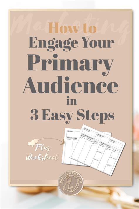 engage  primary audience   easy steps prettywebz media