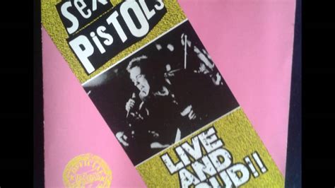 Sex Pistols Live And Loud Full Album Youtube