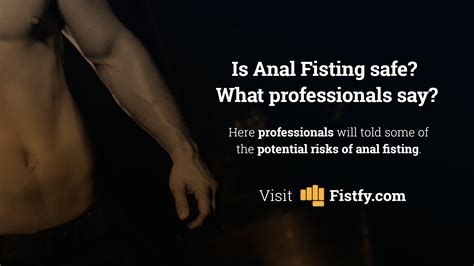 Is Anal Fisting Safe What Professionals Say Fistfy